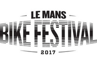 Le Mans Bike Fetival du 7 au 9 juillet 2017