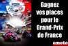 8 places offertes à gagner pour le Grand Prix de France 2025